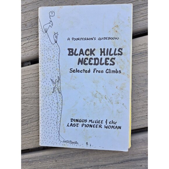 A Poorperson’s Guidebook Black Hills Needles Free Climbs Dingus McGee 1989 - Picture 5 of 6